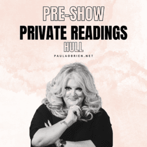 Paula Obrien Pre-Show Private Reading Hull 20th of October 2026