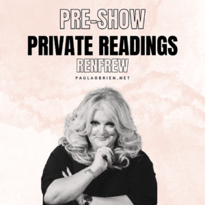 Paula Obrien Pre-Show Private Reading Renfrew 22nd of September 2026